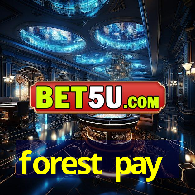 forest pay